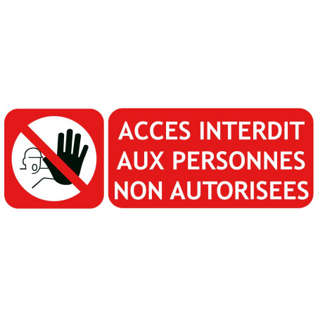 accès interdit aux personnes non autorisées avec pictogramme accès interdit aux personnes non autorisées avec pictogramme