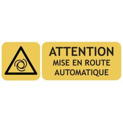 Panneau attention mise en route automatique